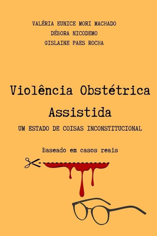 Capa do livro Violência Obstétrica Assistida · Um Estado de Coisas Inconstitucional